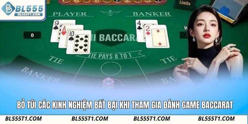 Bỏ túi các kinh nghiệm bất bại khi tham gia đánh game Baccarat