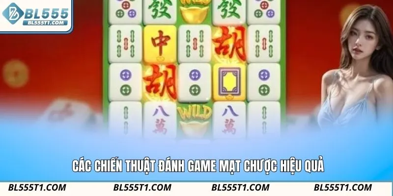 Các chiến thuật đánh game mạt chược hiệu quả