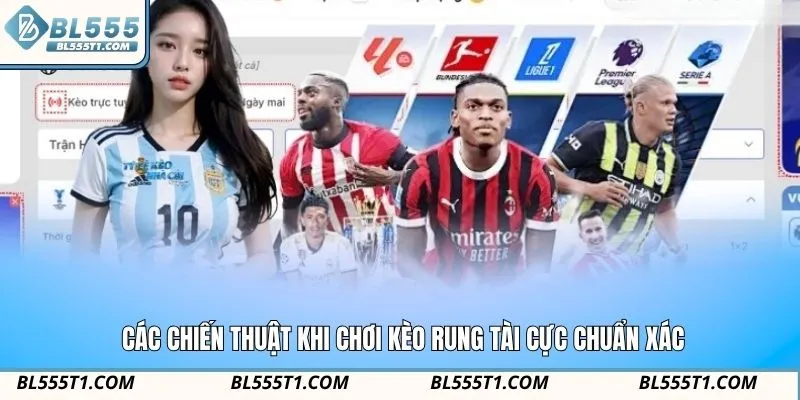 Các chiến thuật khi chơi kèo rung tài cực chuẩn xác