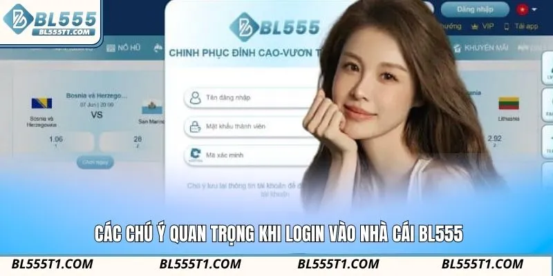 Các chú ý quan trọng khi login vào nhà cái BL555