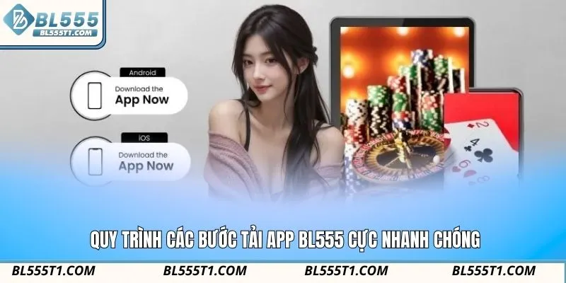 Quy trình các bước tải app BL555 cực nhanh chóng