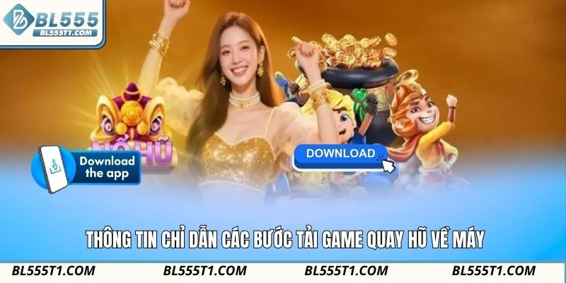 Thông tin chỉ dẫn các bước tải game quay hũ về máy